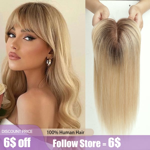 Blonde Human Hair Toppers with Bangs Dark Root Straight Remy Human Hair Silk Base Topper Clip in Hair Extensions for Women Daily